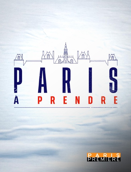Paris Première - Paris à prendre