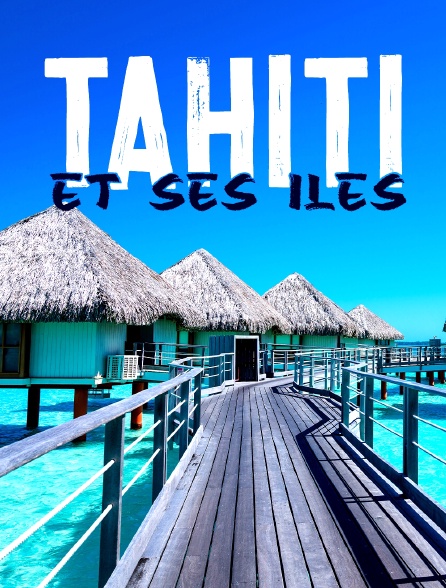 Tahiti et ses îles