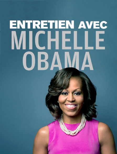 Entretien avec Michelle Obama