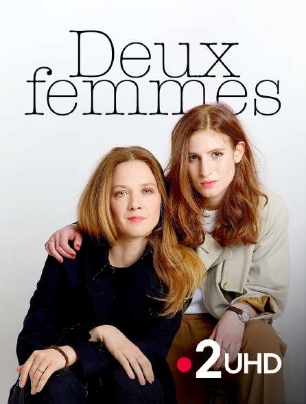 France 2 UHD - Deux femmes