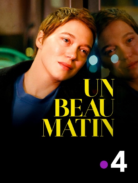 France 4 - Un beau matin