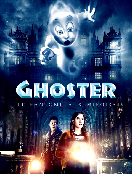 Ghoster, le fantôme aux miroirs