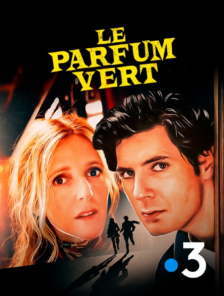 France 3 - Le Parfum vert
