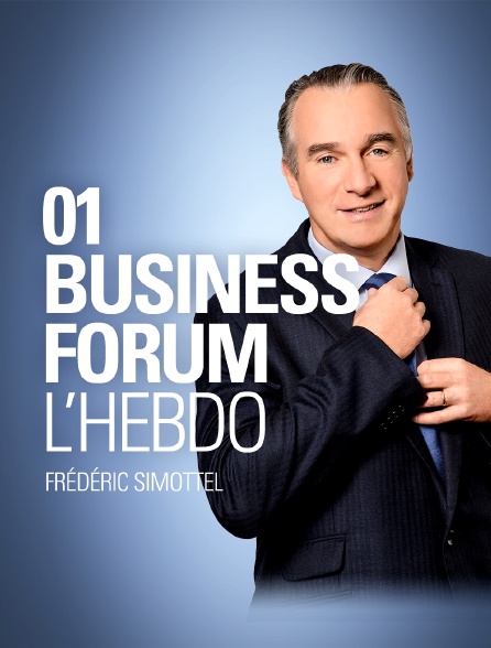 01 Business Forum : l'hebdo