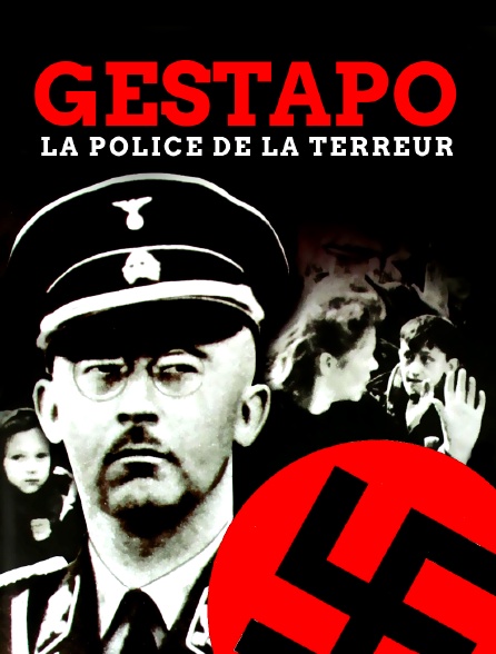Gestapo - la police de la terreur