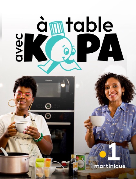 La 1ère Martinique - A table avec Kopa