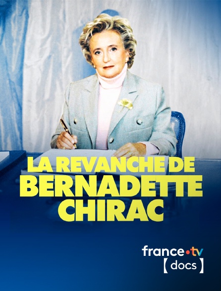 France TV Docs - La revanche de Bernadette Chirac
