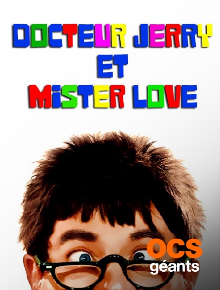 OCS Géants - Docteur Jerry et Mister Love