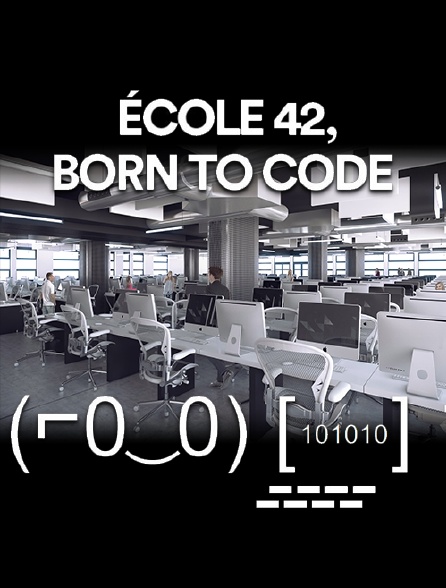 Ecole 42, Born to Code