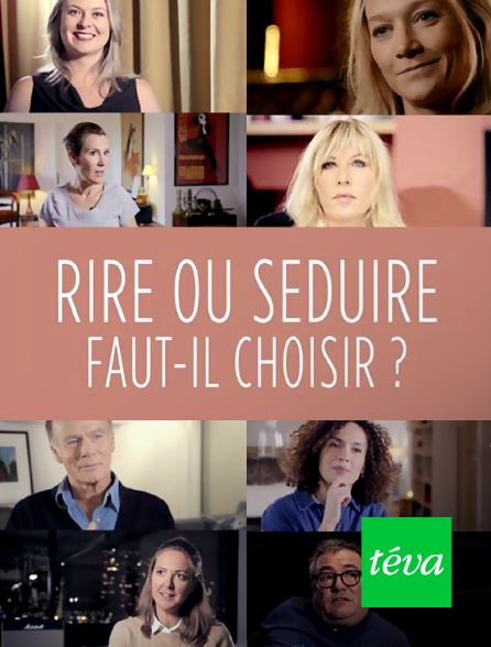 Téva - Rire ou séduire : faut-il choisir ?