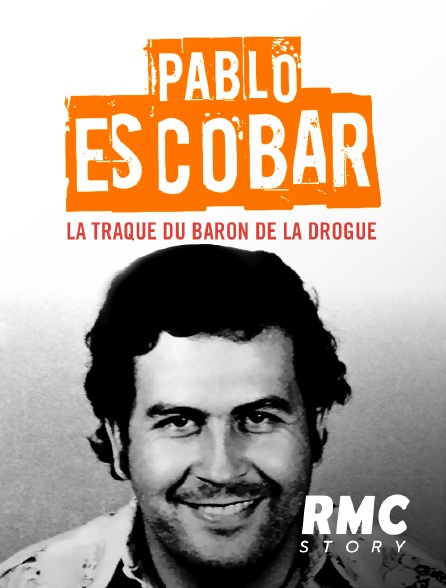 RMC Story - Pablo Escobar : La traque du baron de la drogue