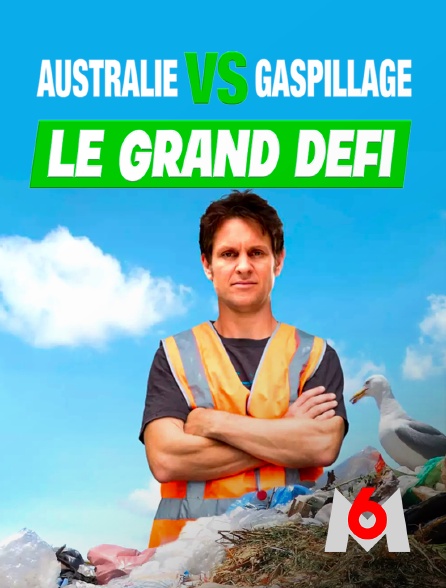 M6 - Australie vs. gaspillage : le grand défi