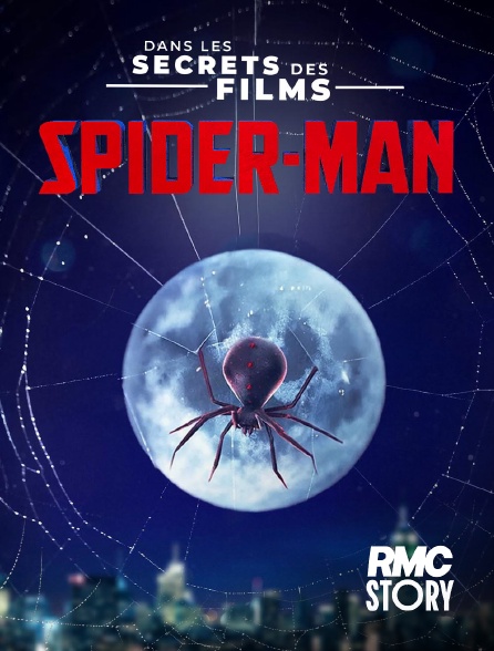 RMC Story - Spider-Man, dans les secrets des films en replay
