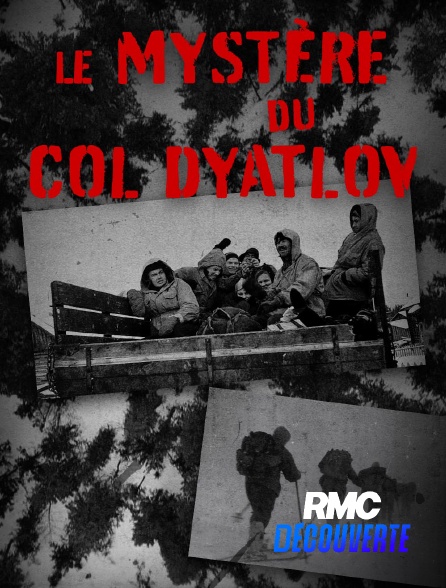 RMC Découverte - Le mystère du col Dyatlov en replay