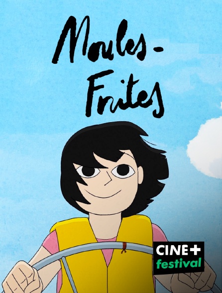 CINE+ Festival - Moules-Frites en replay