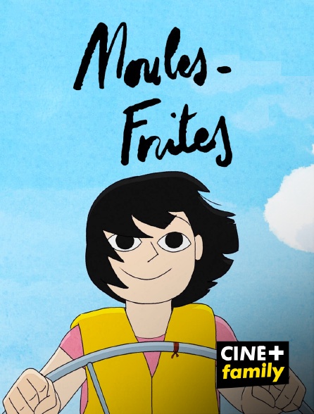 CINE+ Family - Moules-Frites