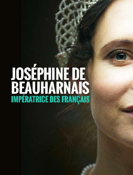 Joséphine de Beauharnais, Impératrice des Français