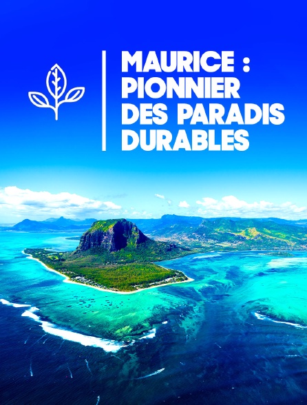 Maurice, pionnier des paradis durables
