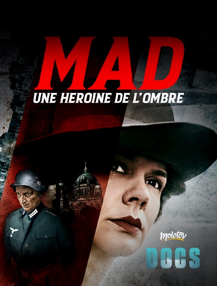 Molotov Channels Docs - Mad, une héroïne de l'ombre