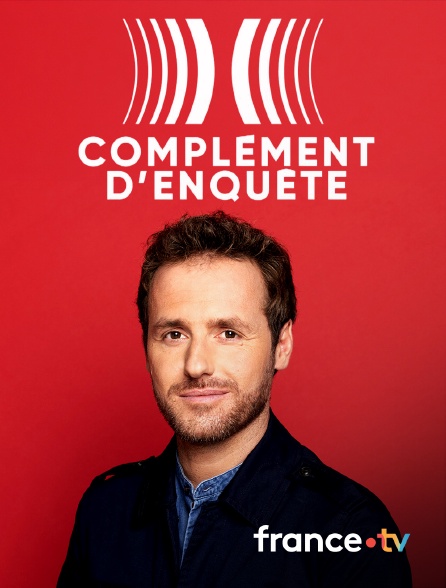 france.tv - Complément d'enquête