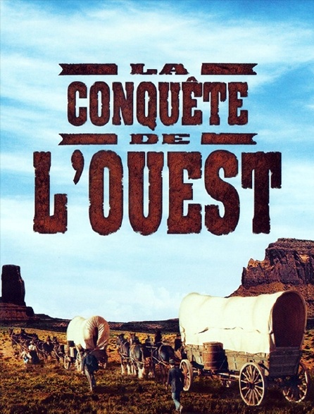 La conquête de l'Ouest