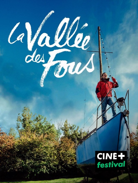 CINE+ Festival - La vallée des fous