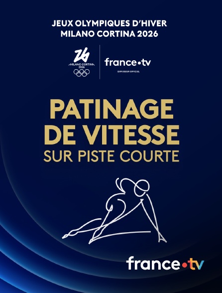 france.tv - Milan-Cortina 2026 - Patinage de vitesse sur piste courte