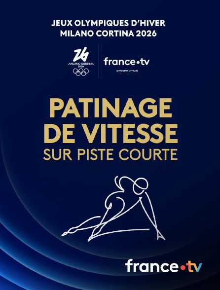 france.tv - Milan-Cortina 2026 - Patinage de vitesse sur piste courte