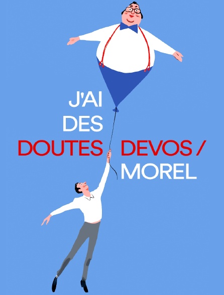 J'ai des doutes Devos/Morel