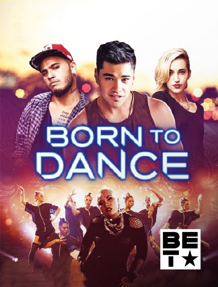 BET - Born to Dance