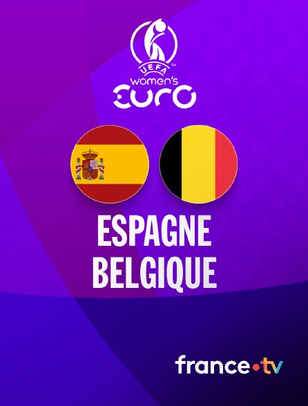 france.tv - Football - Euro féminin 2025 : Espagne / Belgique