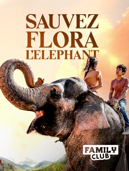 Family Club - Sauvez Flora l'éléphant