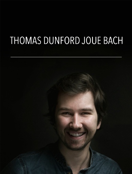 Thomas Dunford joue Bach