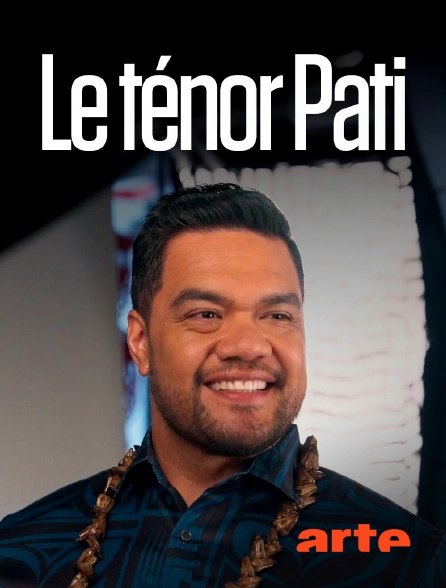 Arte - Mon nom est Pati : Le ténor Pati