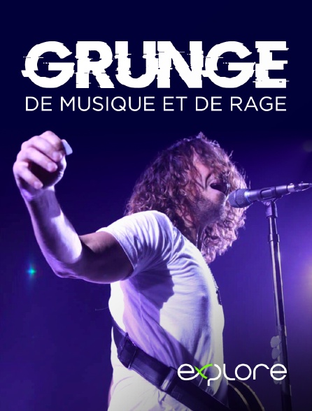 EXPLORE - Grunge : de musique et de rage