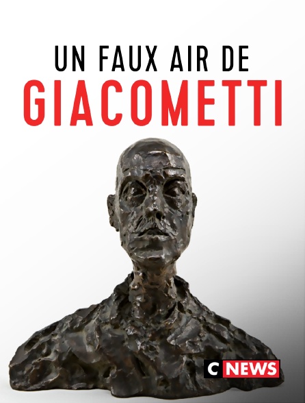 CNEWS - Un faux air de Giacometti