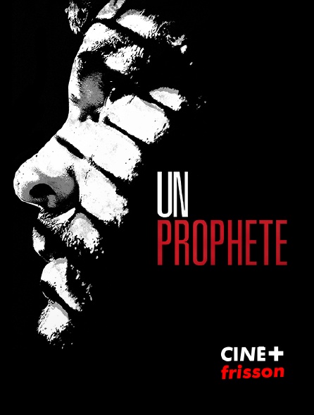 CINE+ Frisson - Un prophète