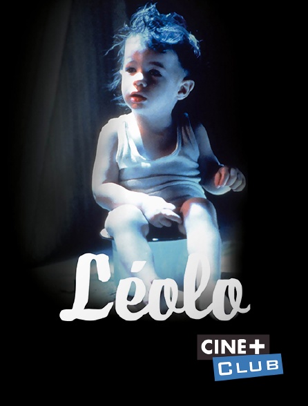Ciné+ Club - Léolo