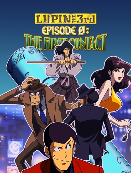 Lupin III:  Episode 0 - The First Contact