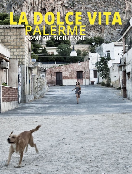 La Dolce Vita : Palerme, Comedie Sicilienne