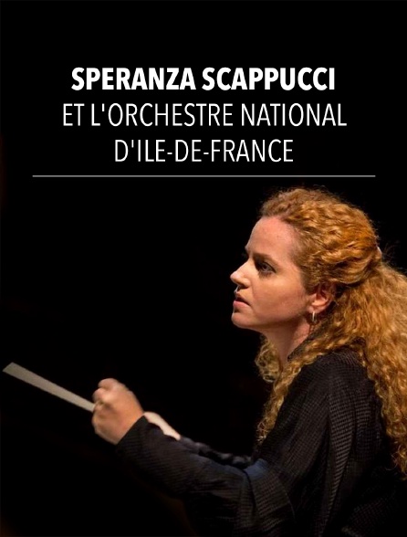 Speranza Scappucci et l'Orchestre National d'Ile-de-France