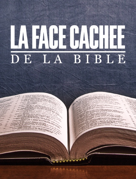 La face cachée de la Bible