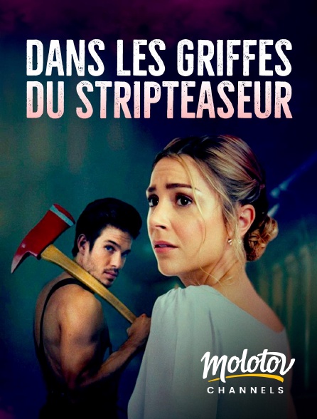 Molotov channels - Dans les griffes du stripteaseur