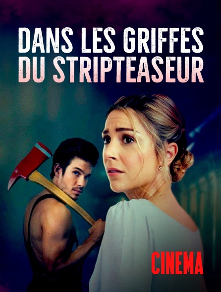 Molotov Channels Cinéma - Dans les griffes du stripteaseur