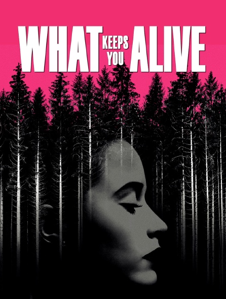 What Keeps You Alive