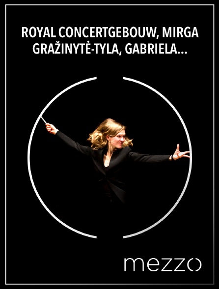 Mezzo - Royal Concertgebouw, Mirga Gražinytė-Tyla, Gabriela Montero: Šerkšnytė, Tchaikovsky, Weinberg