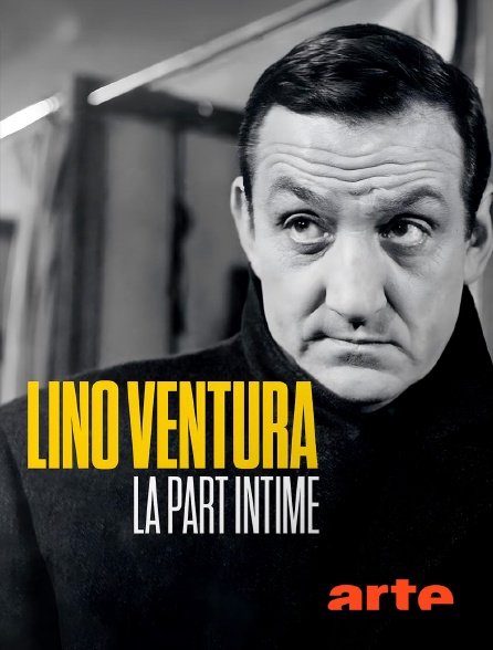 Arte - Lino Ventura, la part intime