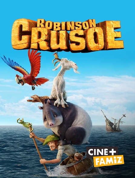 Ciné+ Famiz - Robinson Crusoé