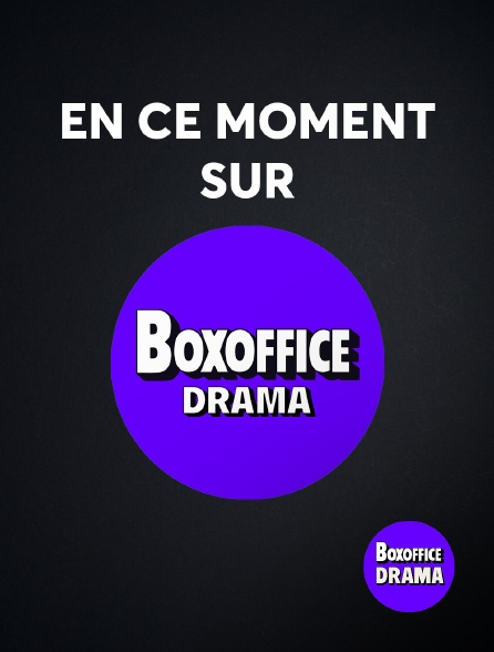 Box Office Drama - En ce moment sur Box Office Drama
