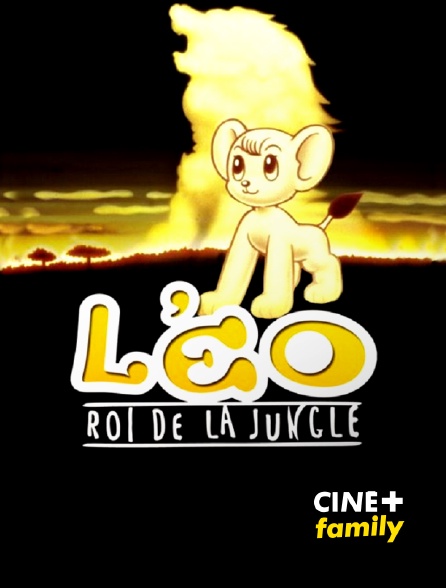 CINE+ Family - Léo, roi de la jungle